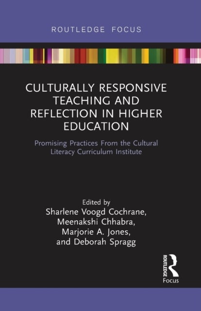 Culturally Responsive Teaching and Reflection in Higher Education - Promising Practices From the Cultural Literacy Curriculum Institute