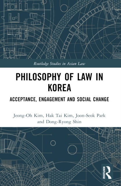 Philosophy of Law in Korea - Acceptance, Engagement and Social Change