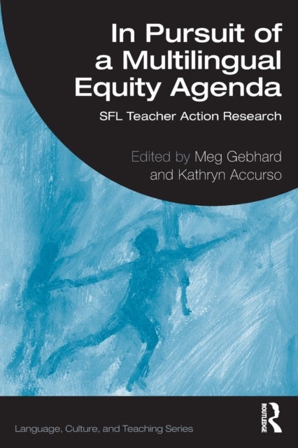 In Pursuit of a Multilingual Equity Agenda - SFL Teacher Action Research