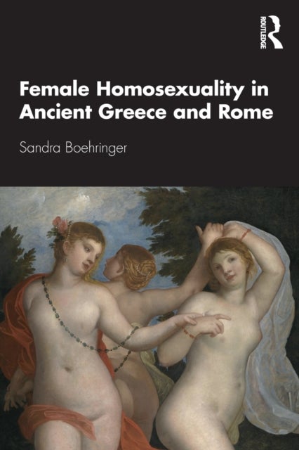 Bilde av Female Homosexuality In Ancient Greece And Rome Av Sandra Boehringer