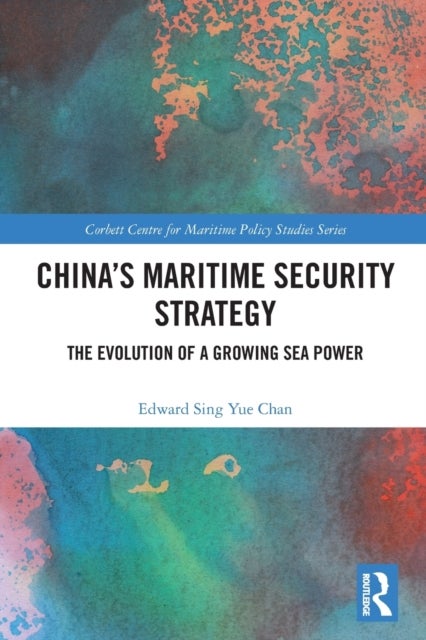 Bilde av China&#039;s Maritime Security Strategy Av Edward Sing Yue Chan