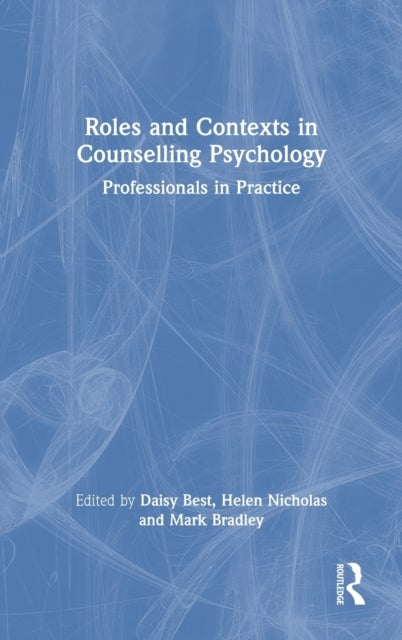Roles and Contexts in Counselling Psychology - Professionals in Practice