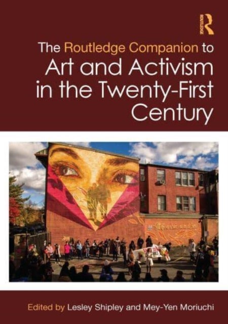 Bilde av The Routledge Companion To Art And Activism In The Twenty-first Century