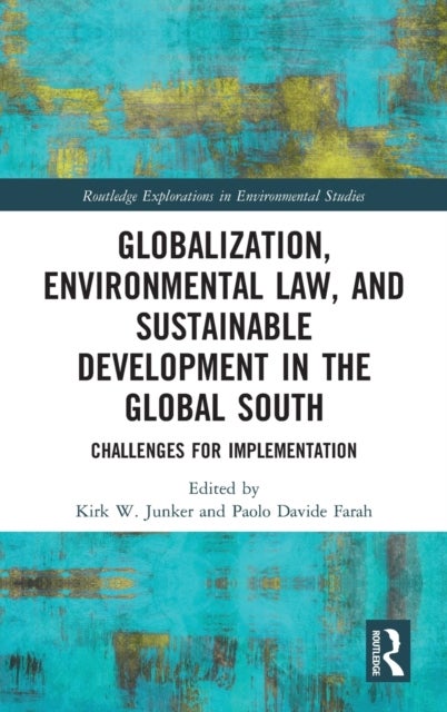 Bilde av Globalization, Environmental Law, And Sustainable Development In The Global South