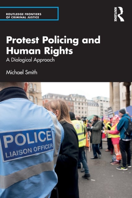 Bilde av Protest Policing And Human Rights Av Michael (loughborough University Uk.) Smith