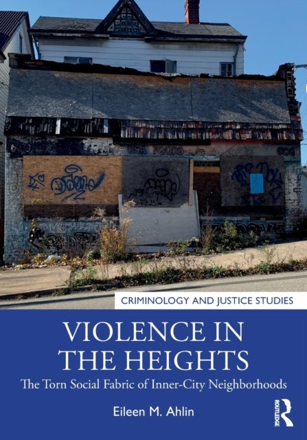 Bilde av Violence In The Heights Av Eileen M. (penn State Harrisburg) Ahlin
