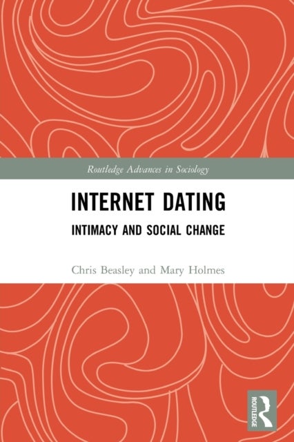 Internet Dating - Intimacy and Social Change