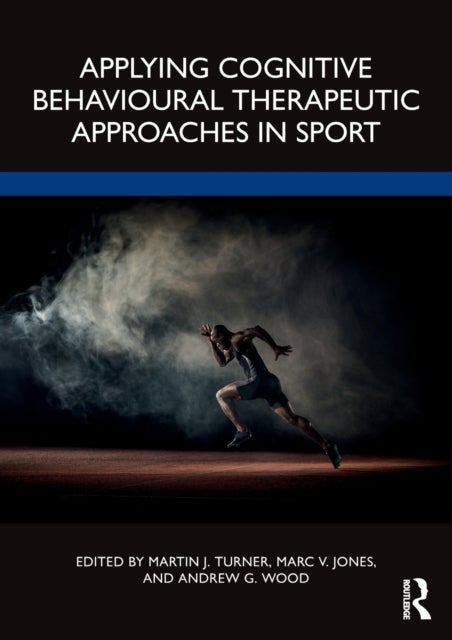 Bilde av Applying Cognitive Behavioural Therapeutic Approaches In Sport