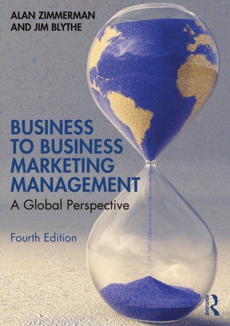 Bilde av Business To Business Marketing Management Av Alan Zimmerman, Jim (westminster Universi Blythe