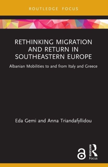 Bilde av Rethinking Migration And Return In Southeastern Europe Av Eda Gemi, Anna (european University Institute Italy) Triandafyllidou