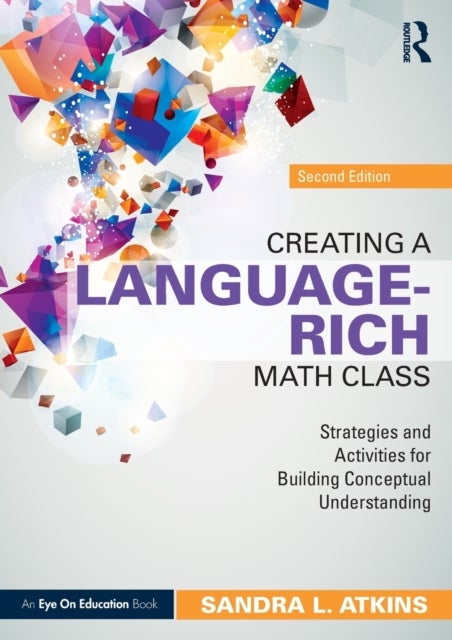 Bilde av Creating A Language-rich Math Class Av Sandra L. (creating Ahas Llc Usa) Atkins