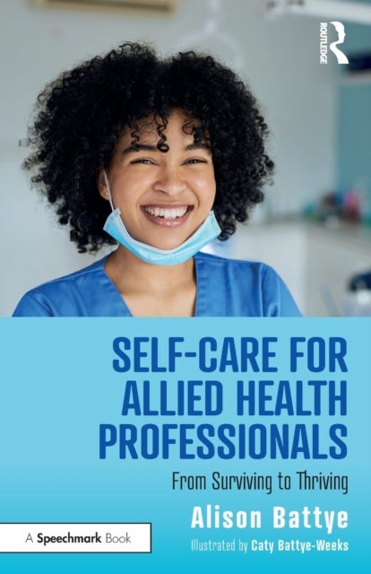 Self-Care for Allied Health Professionals - From Surviving to Thriving