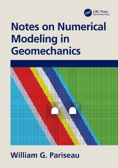 Bilde av Notes On Numerical Modeling In Geomechanics Av William G. (university Of Utah Salt Lake City Usa) Pariseau