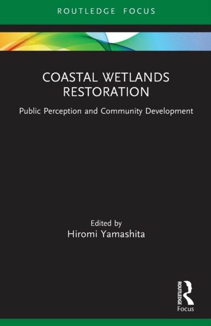 Coastal Wetlands Restoration - Public Perception and Community Development