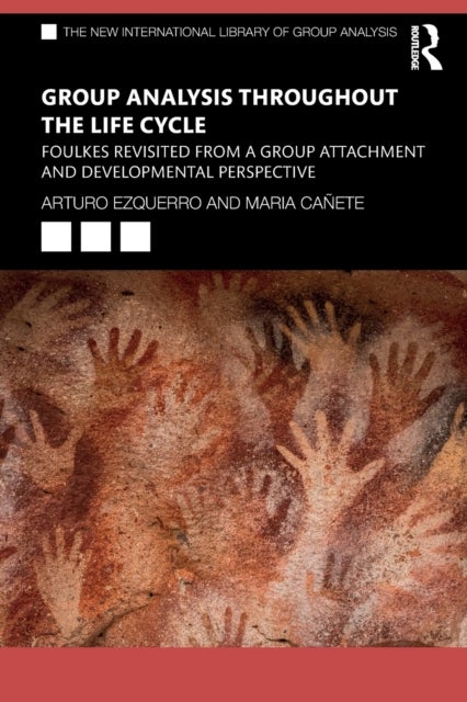 Bilde av Group Analysis Throughout The Life Cycle Av Arturo Ezquerro, Maria Canete