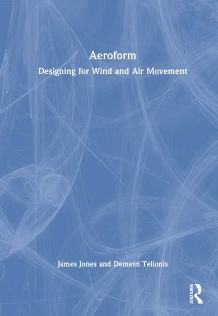 Aeroform - Designing for Wind and Air Movement