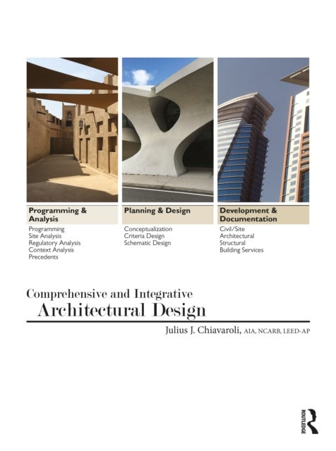 Bilde av Comprehensive And Integrative Architectural Design Av Julius Chiavaroli