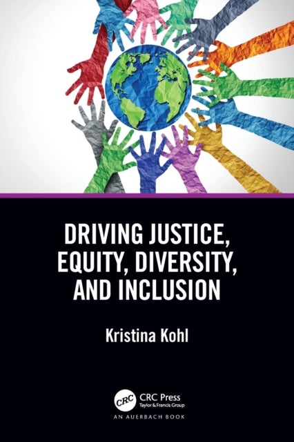 Bilde av Driving Justice, Equity, Diversity, And Inclusion Av Kristina Kohl