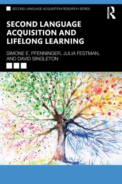 Bilde av Second Language Acquisition And Lifelong Learning Av Simone E. Pfenninger, Julia Festman, David Singleton