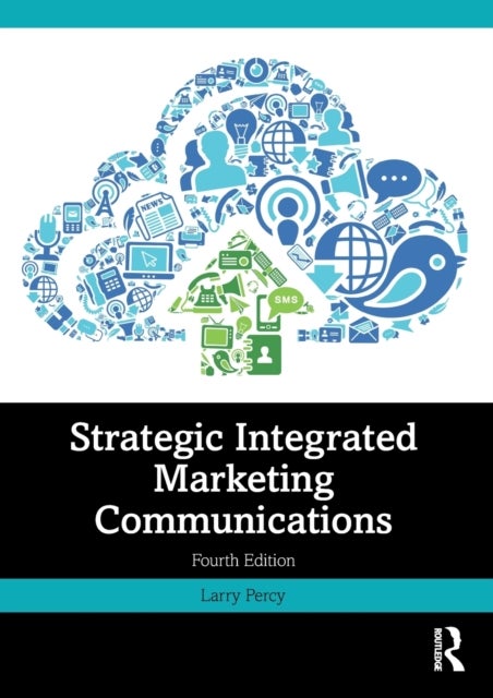 Bilde av Strategic Integrated Marketing Communications Av Larry (larry Percy Consulting Usa) Percy