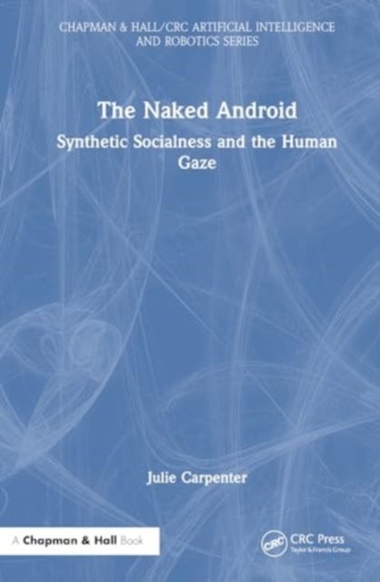 The Naked Android - Synthetic Socialness and the Human Gaze