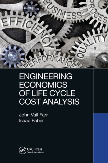 Bilde av Engineering Economics Of Life Cycle Cost Analysis Av John Vail (stevens Institute Of Technology Farr