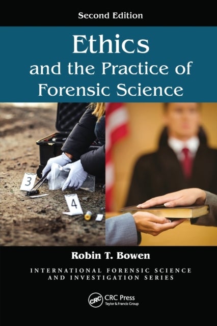 Bilde av Ethics And The Practice Of Forensic Science Av Robin T. (west Virginia University Morgantown Usa) Bowen