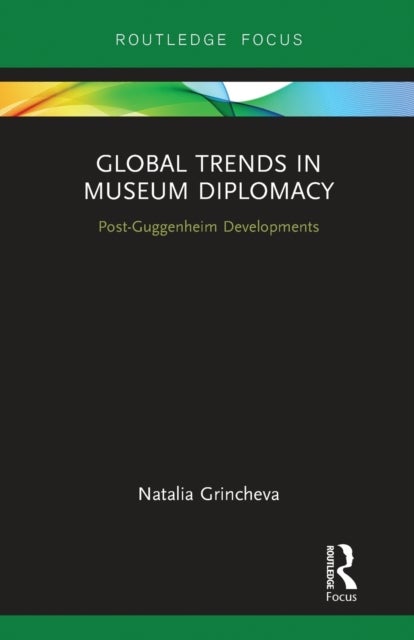 Bilde av Global Trends In Museum Diplomacy Av Natalia Grincheva