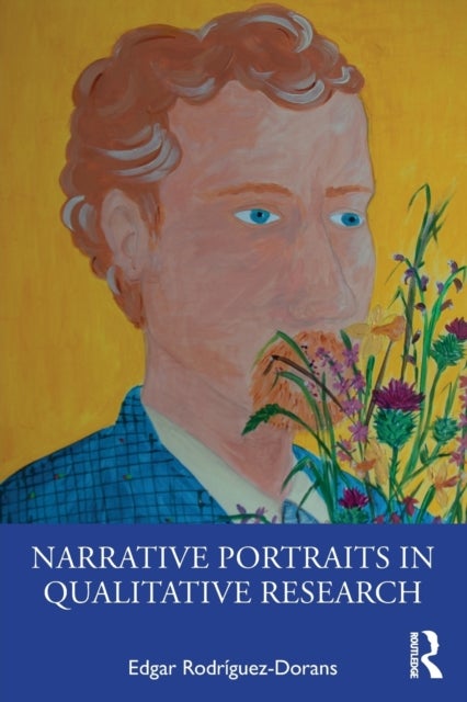 Bilde av Narrative Portraits In Qualitative Research Av Edgar Rodriguez-dorans