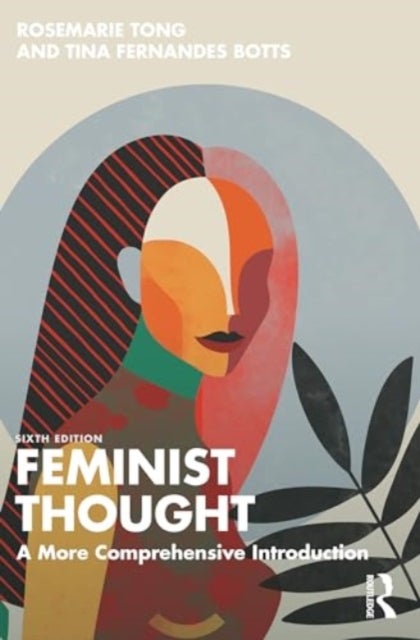 Feminist Thought - A More Comprehensive Introduction