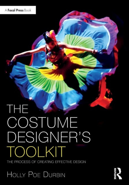 The Costume Designer's Toolkit - The Process of Creating Effective Design