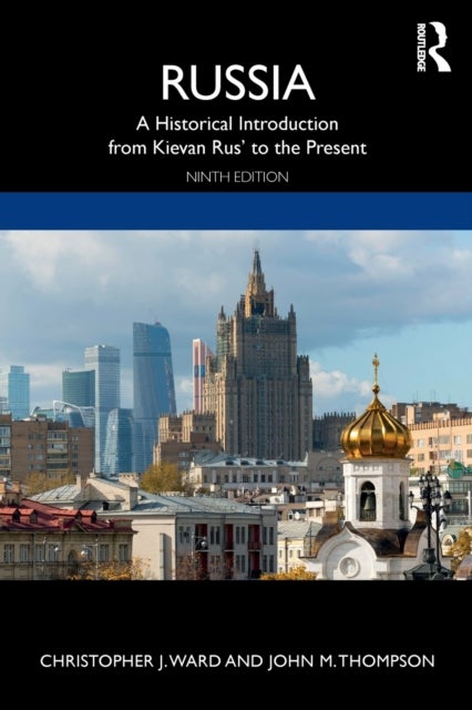 Russia - A Historical Introduction from Kievan Rus' to the Present