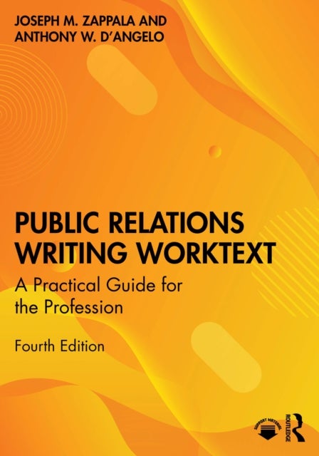 Public Relations Writing Worktext - A Practical Guide for the Profession