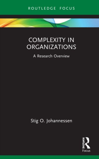 Bilde av Complexity In Organizations Av Stig O. Johannessen