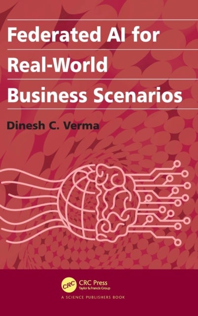 Bilde av Federated Ai For Real-world Business Scenarios Av Dinesh C. Verma