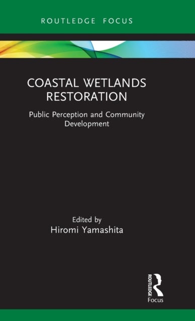 Coastal Wetlands Restoration - Public Perception and Community Development