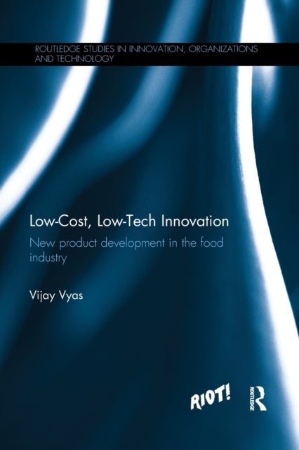Low-Cost, Low-Tech Innovation - New Product Development in the Food Industry
