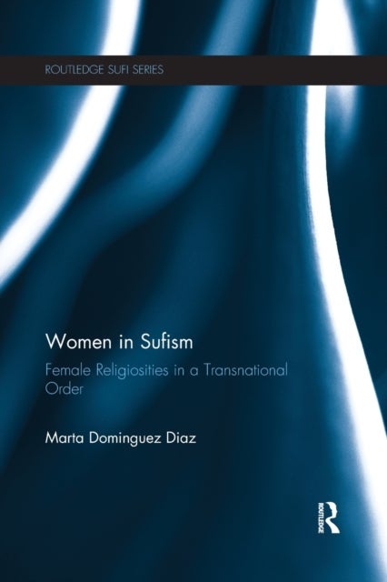 Bilde av Women In Sufism Av Marta Dominguez Diaz