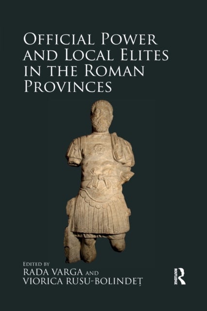 Bilde av Official Power And Local Elites In The Roman Provinces