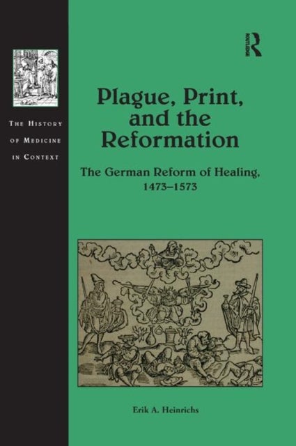 Bilde av Plague, Print, And The Reformation Av Erik A. Heinrichs