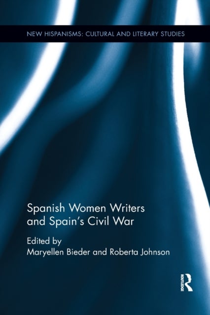 Bilde av Spanish Women Writers And Spain&#039;s Civil War Av Maryellen (bieder@indiana.edu Undeliverabl Bieder