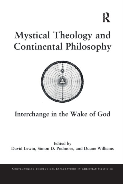 Mystical Theology and Continental Philosophy - Interchange in the Wake of God
