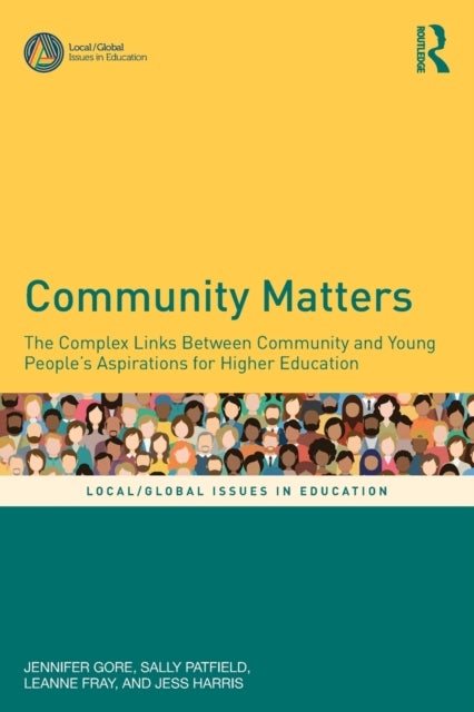 Community Matters - The Complex Links Between Community and Young People's Aspirations for Higher Education