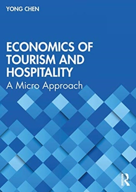 Bilde av Economics Of Tourism And Hospitality Av Yong Chen