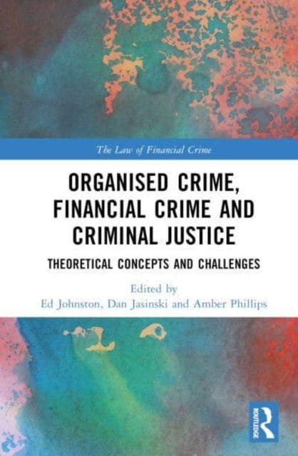 Bilde av Organised Crime, Financial Crime, And Criminal Justice