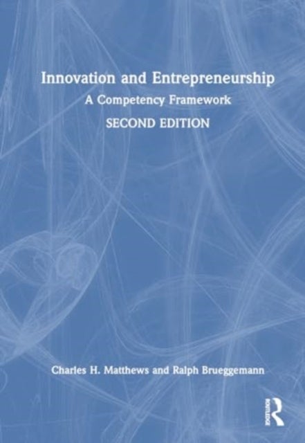 Innovation and Entrepreneurship - A Competency Framework