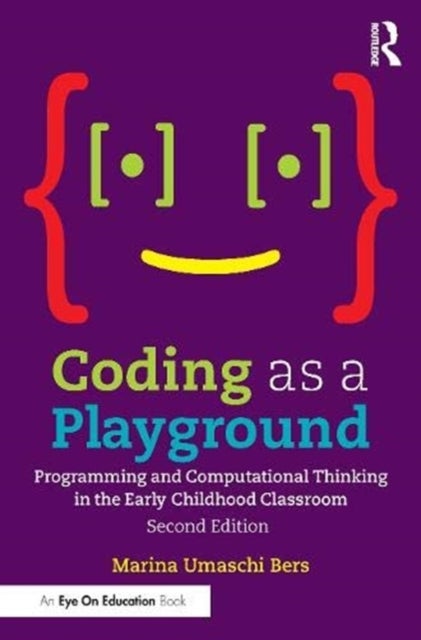 Coding as a Playground - Programming and Computational Thinking in the Early Childhood Classroom