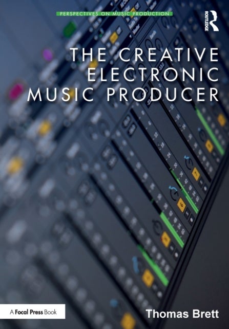 The Creative Electronic Music Producer