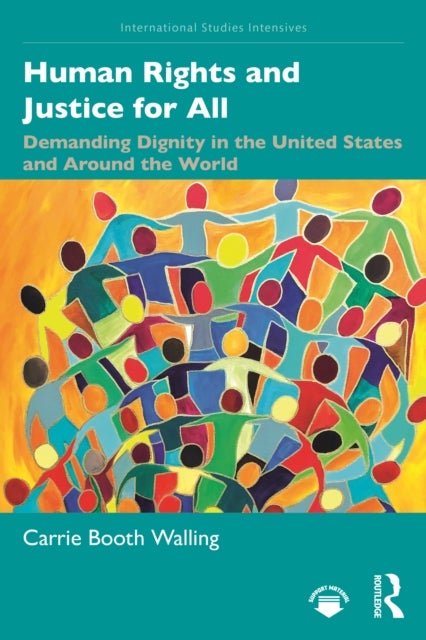 Bilde av Human Rights And Justice For All Av Carrie (university Of Minnesota Usa) Walling