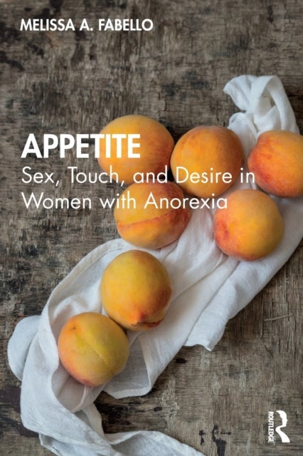 Appetite - Sex, Touch, and Desire in Women with Anorexia